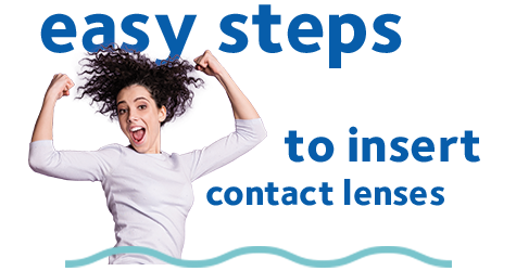 Easy steps to insert contact lenses